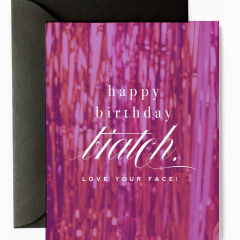 Happy Birthday Biatch Greeting Card
