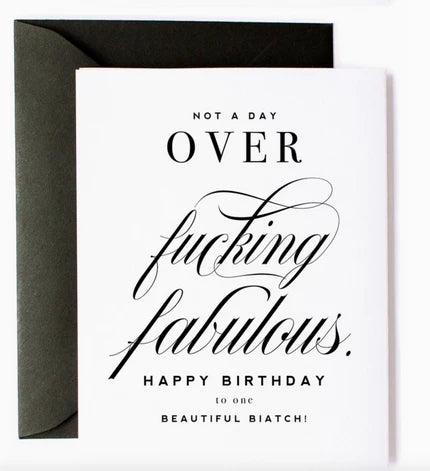 Not a Day over F*** Fabulous Greeting Card