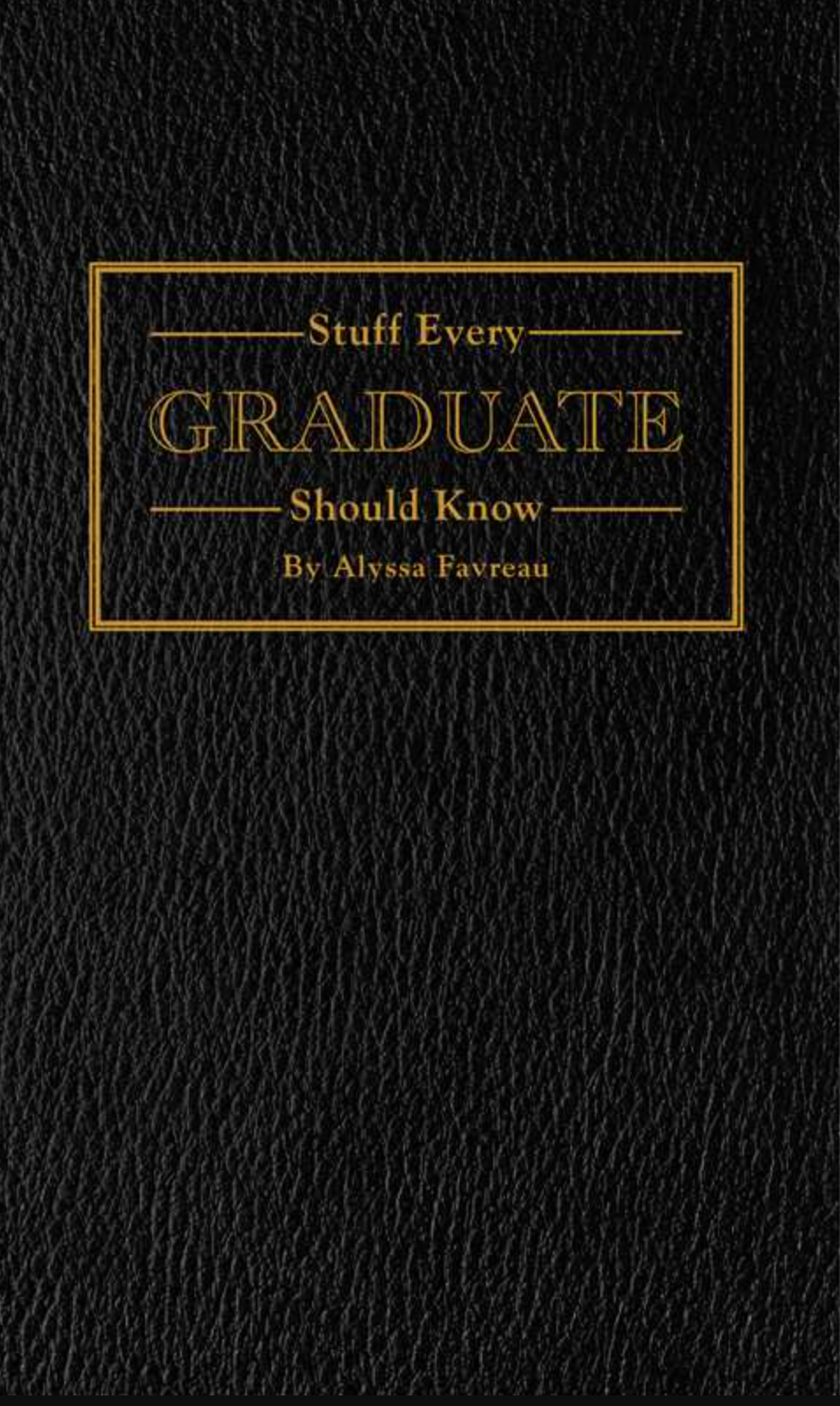 Stuff Every Graduate Should Know Book
