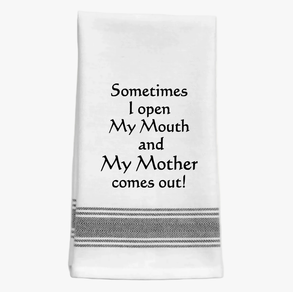 Sometimes I Open My Mouth Tea Towel