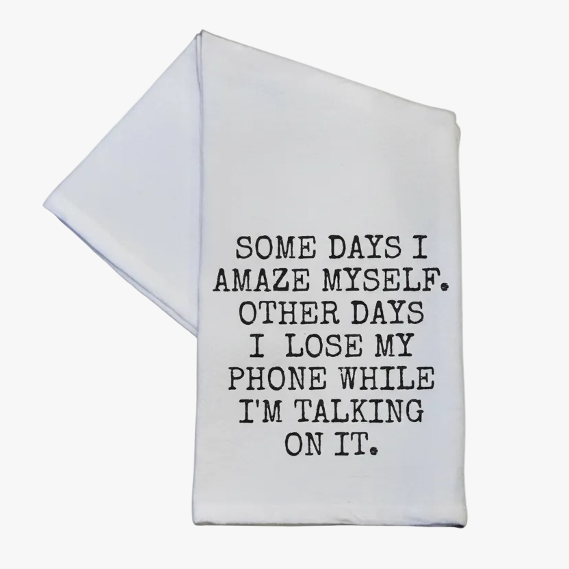 Some Days I Amaze Myself Tea Towel