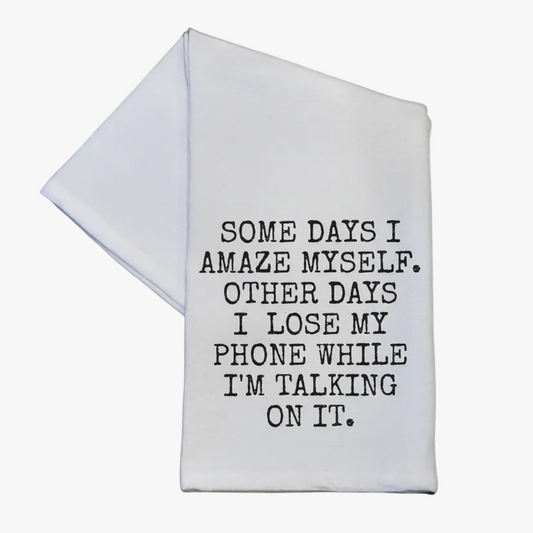Some Days I Amaze Myself Tea Towel