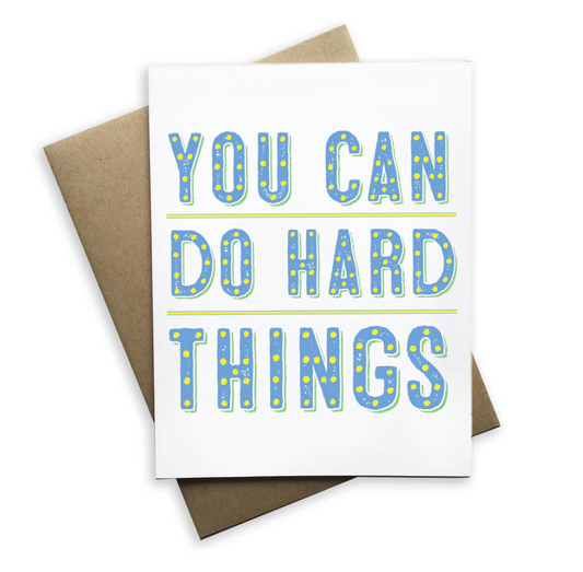 You Can Do Hard Things