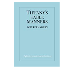 Book- Tiffany's Table Manners for Teenagers