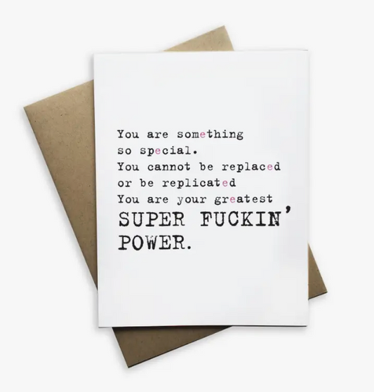Your Are Your Greatest Super Fuckin' Power